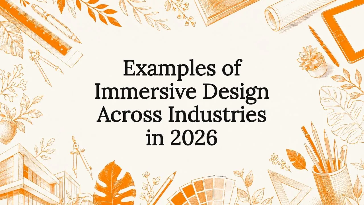Examples of Immersive Design Across Industries in 2026