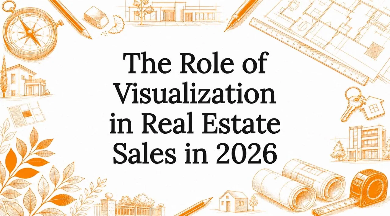 Visualization in Real Estate Sales 2026